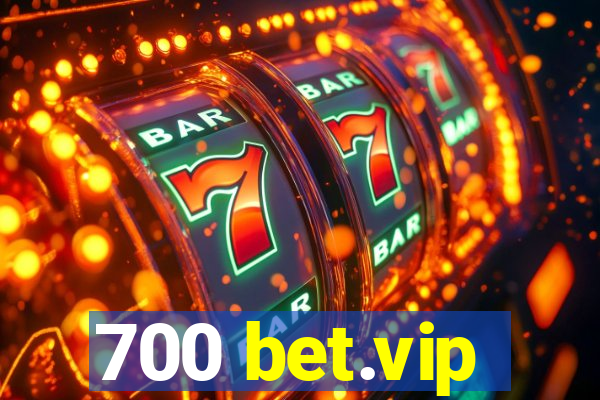 700 bet.vip